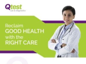 Reclaim Good Health with the Right Care. - Qtest Diagnostics Kharadi, Pune